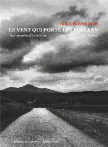 Le vent qui porte les pollens - Bardini Alexis ; Liv Isabelle