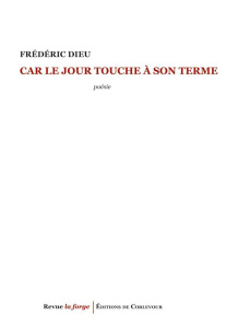 Car le jour touche à son terme - Dieu Frédéric