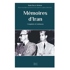 Mémoires d'Iran. Complots et trahisons - Afshar Amir Aslan ; Mirfatrous Ali ; Pahlavi Chris