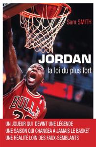 Jordan, la loi du plus fort - Smith Sam ; Saïdi Lucas