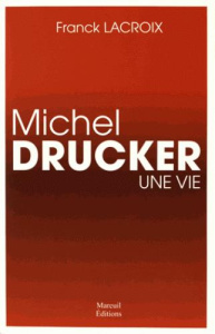 Michel Drucker, une vie - Lacroix Franck