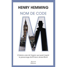 Nom de code : M - Hemming Henry ; Blanchard Lucie ; Denécé Eric