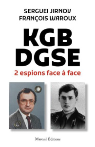 KGB DGSE. 2 espions face à face - Jirnov Sergueï ; Waroux François ; Leprince Martin