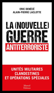 La nouvelle guerre secrète. Unités militaires clandestines et opérations spéciales - Denécé Eric ; Laclotte Alain-Pierre