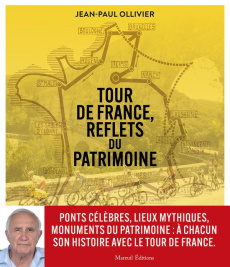Tour de France, à la rencontre du patrimoine - Ollivier Jean-Paul