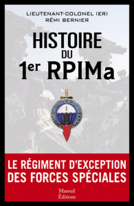 Histoire 1er RPIMa. Le régiment d'exception des forces spéciales - Bernier Rémi ; Saint Quentin Grégoire de