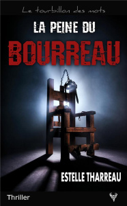 La peine du bourreau - Tharreau Estelle