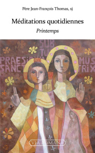 Méditations quotidiennes. Printemps - Thomas Jean-François