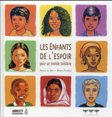 Les enfants de l'espoir. Pour un monde solidaire - Giry Annick de ; Pilorget Bruno