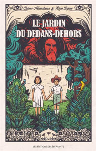 Le jardin du dedans-dehors - Mezzalama Chiara ; Lejonc Régis