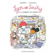 Les mercredis d'Igor et Souky : Igor et Souky à la conquête de l'espace - Baffert Sigrid ; Bonini Sandrine