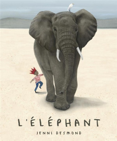 L'éléphant - Desmond Jenni ; Meyer Ilona