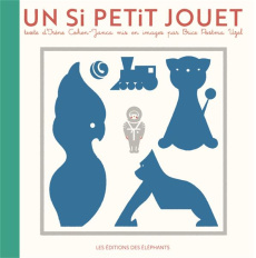 Un si petit jouet - Cohen-Janca Irène ; Postma Uzel brice