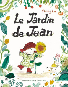 Le Jardin de Jean - Lee Yiting ; Meyer Ilona ; Drouault Caroline