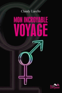 Mon incroyable voyage - Larello Claudy