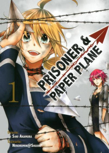 Prisoner & Paper Plane Tome 1 - AKAMURA/NEKOROMIN