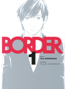 Border Tome 1 - Kaneshiro Kazuki ; Kotegawa Yua