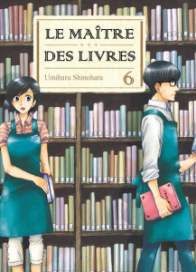 Le maître des livres Tome 6 - Shinohara Umiharu ; Nabhan Fabien