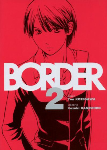 Border Tome 2 - Kotegawa Yua ; Kaneshiro Kazuki