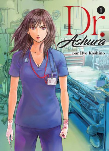 Dr Ashura Tome 1 - Koshino Ryo ; Nabhan Fabien