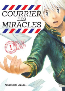 Courrier des miracles Tome 1 - Asahi Noboru ; Akiyama Ryoko