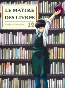 Le Maître des livres Tome 12 - Shinohara Umiharu ; Nabhan Fabien