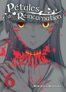 Pétales de réincarnation Tome 6 - Konishi Mikihisa ; Morita Masaya