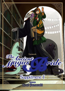 The Ancient Magus Bride Supplement 1 - Yamazaki Kore ; Nabhan Fabien