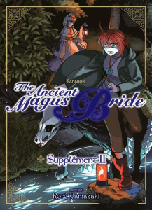 The ancient magus bride supplement 2 - Yamazaki Kore ; Nabhan Fabien
