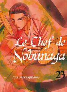Le Chef de Nobunaga/23/ - Kajikawa Takuro