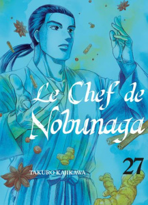 Le Chef de Nobunaga Tome 27 - Kajikawa Takuro