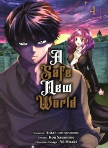A Safe New World Tome 4 - Antai ; Sasamine Kou ; Hitaki Yû