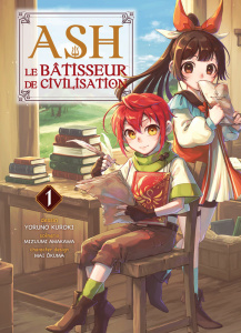 Ash, le bâtisseur de civilisation Tome 1 - Kuroki Yoruno ; Amakawa Mizuumi ; Morita Masaya ;