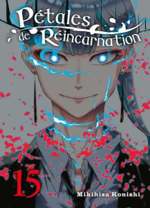Pétales de réincarnation Tome 15 - Konishi Mikihisa ; Morita Masaya