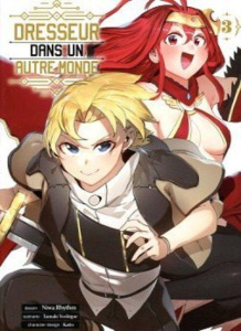 Dresseur dans un autre monde Tome 3 - Yoshigae Tamaki ; Rythm Niwa ; Katto