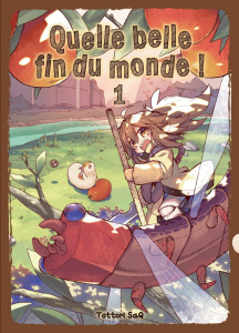 Quelle belle fin du monde ! Tome 1 - SaQ Tottori