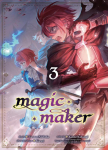 Magic Maker Tome 3 - Nisioka Tomozo ; Kururi