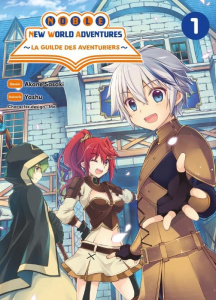 Noble New World Adventures - La guilde des aventuriers Tome 1 - Sasaki Akane ; Yashu