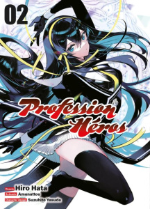 Profession Héros Tome 2 - Hata Hiro ; Amanattou ; Yasuda Suzuhito