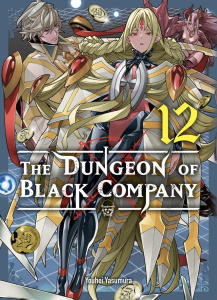The Dungeon of Black Company Tome 12 - Yasumura Youhei