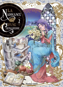 La naissance d'une chevaleresse Tome 2 - Yuduka Masanari ; Pages Melody