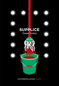 Supplice - Vaiseta Tomas ; Kazakevicius Agathe S. V.