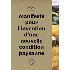 Manifeste pour l'invention d'une nouvelle condition paysanne en regard du Passage Nord-Ouest. Docume - DE L'EVOLUTION L.