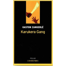 Karukéra Gang - Zangerlé Gaston