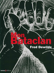 Mon Bataclan - Dewilde Fred