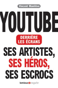 Youtube derrière les écrans - Manileve Vincent