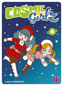 Cosmic Girlz Tome 4 - Yamamoto Lunlun - Leclerc Yohan