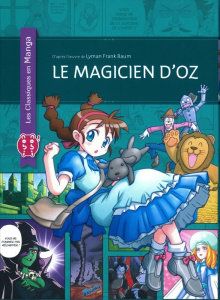 Les classiques en manga : Le magicien d'Oz - Baum Lyman Frank ; Ohtsuka Tommy ; Brun Julia