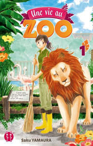Une vie au zoo Tome 1 - Yamaura Saku ; Estager Aurélien