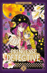 Princesse détective Tome 4 - Anan Mayuki ; Lejeune Nathalie